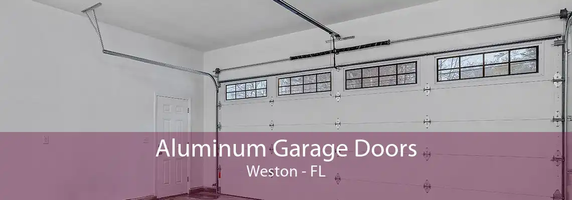 Aluminum Garage Doors Weston - FL