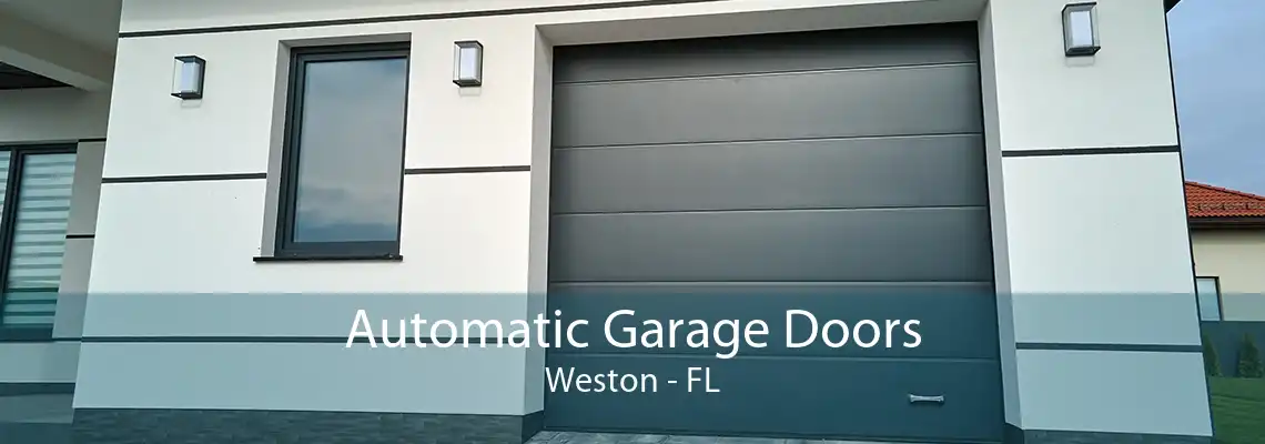 Automatic Garage Doors Weston - FL