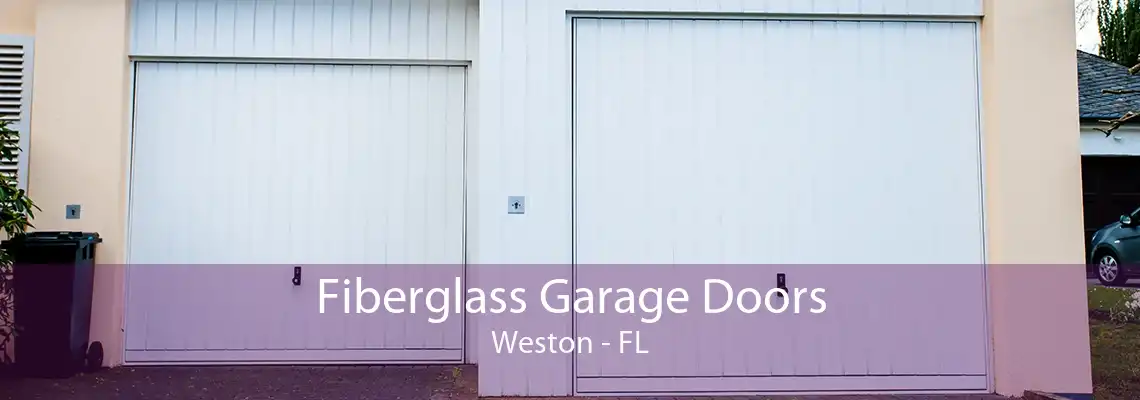 Fiberglass Garage Doors Weston - FL