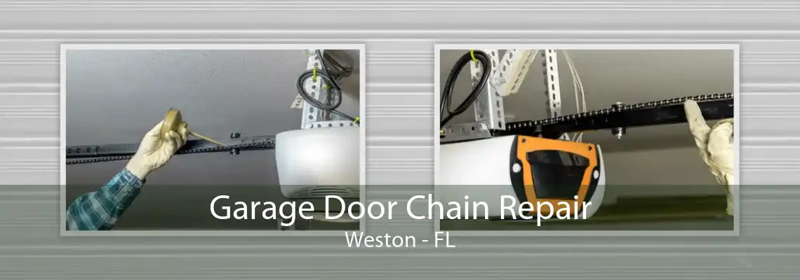 Garage Door Chain Repair Weston - FL