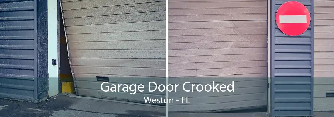 Garage Door Crooked Weston - FL