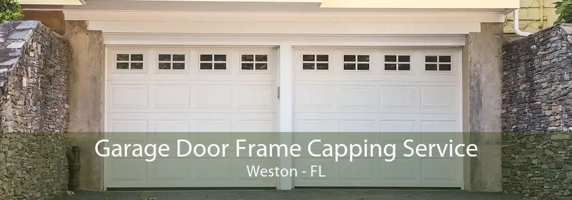 Garage Door Frame Capping Service Weston - FL