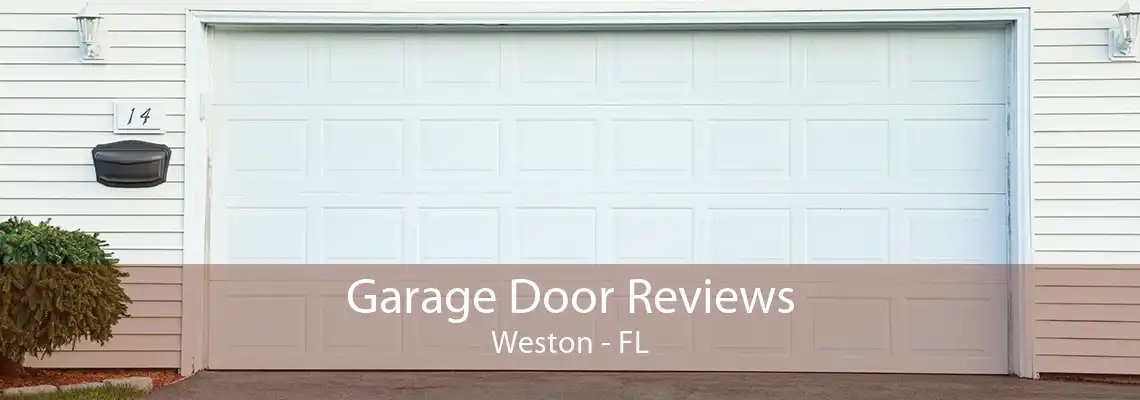 Garage Door Reviews Weston - FL
