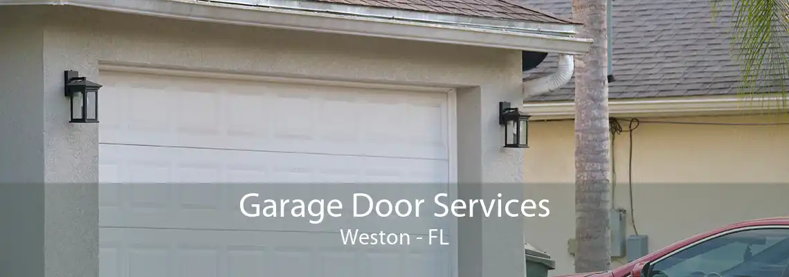 Garage Door Services Weston - FL