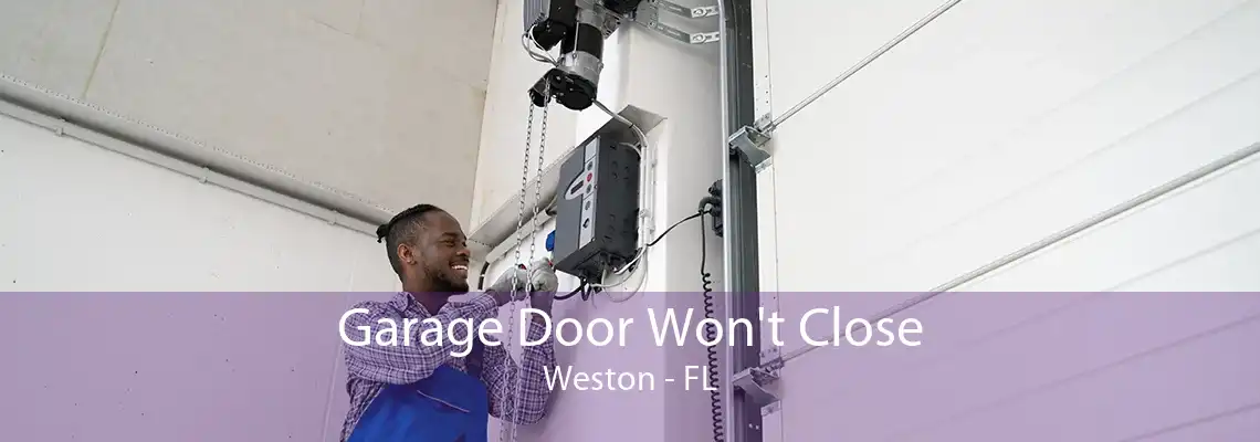 Garage Door Won't Close Weston - FL