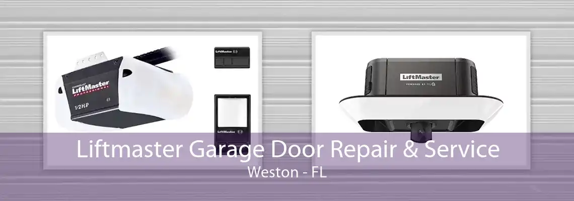 Liftmaster Garage Door Repair & Service Weston - FL
