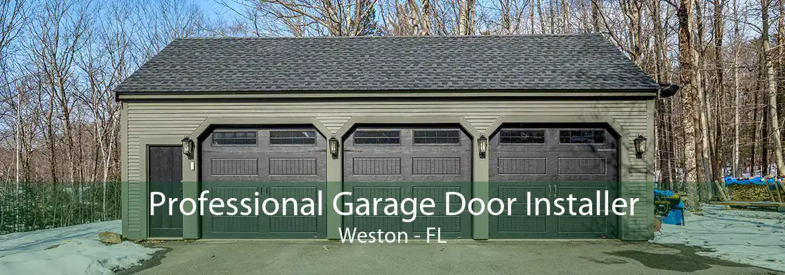 Professional Garage Door Installer Weston - FL